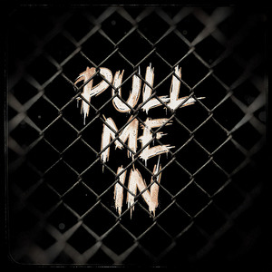 Pull Me In