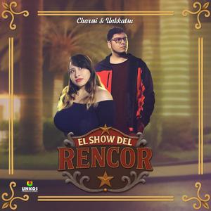El show del rencor (feat. Charssi)