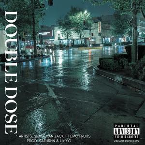 Double Dose (feat. SpaceMan Zack & Emo Fruits)