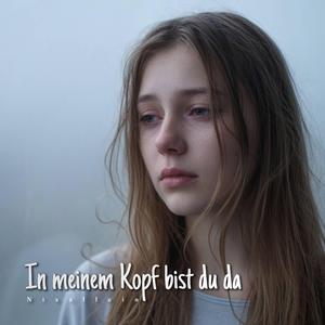 In meinem Kopf bist du da