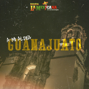 A Mi Aldea Guanajuato