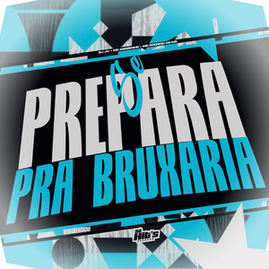 Se Prepara Pra Bruxaria