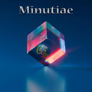 Minutiae