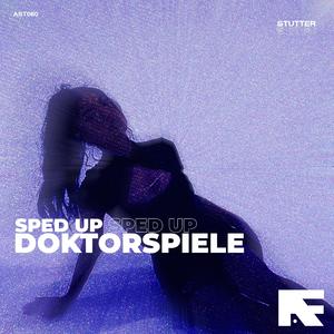 Doktorspiele (Stutter Techno Sped Up)