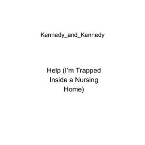 Help (I'm Trapped Inside a Nursing Home)