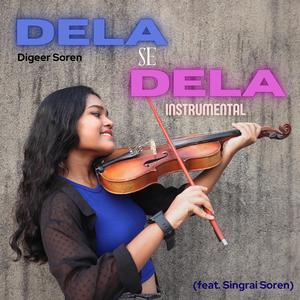 Dela Se Dela (feat. Singrai Soren) (Instrumental Version)