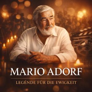 Mario Adorf – Legende für die Ewigkeit