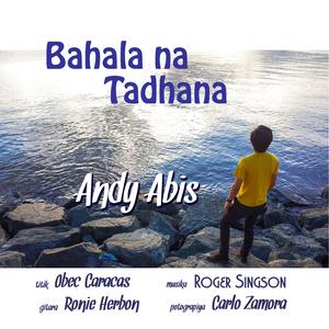 Bahala Na Tadhana (feat. Obec Caracas & Ronie Herbon)