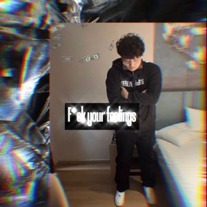 F*ck your feelings