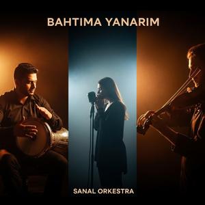 Bahtıma Yanarım