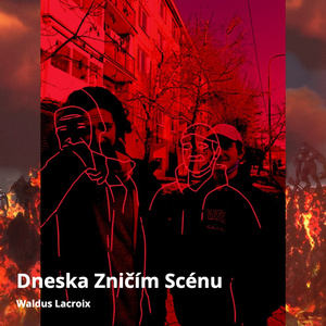Dneska Zničím Scénu