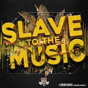 Slave To The Music