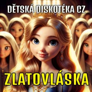 ZLATOVLÁSKA (Dětská diskotéka)