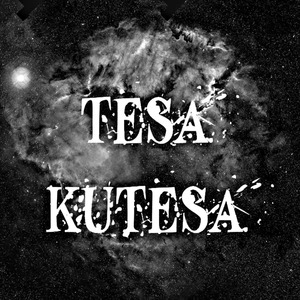 TESA KUTESA