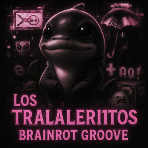 Los Tralaleritos Brainrot Groove (Sped Up)