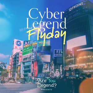 Cyber Legend Flyday