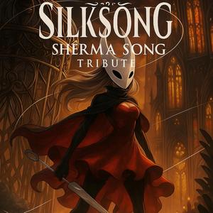 Hollow Knight Silksong Sherma Song (Tribute)
