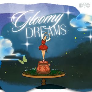 Gloomy Dreams