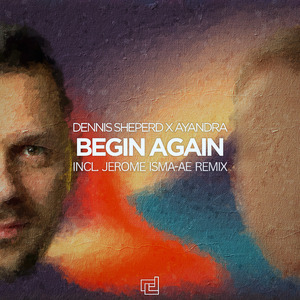 Begin Again (Jerome Isma-Ae Extended Remix)