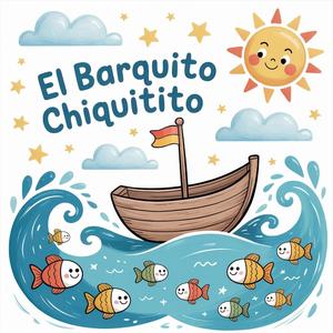 EL BARQUITO CHIQUITITO (canciones infantiles) (feat. Coco Melody)
