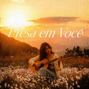 Presa em Você