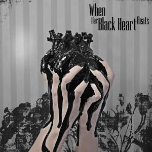 When Her Black Heart Beats