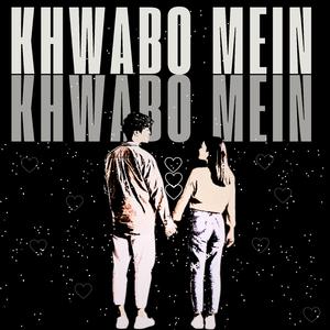 Khwabo mein