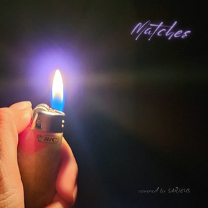 Matches (Acoustic cover)