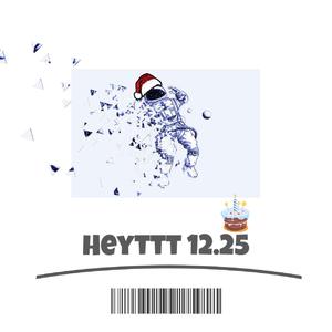 Heyttt 12.25