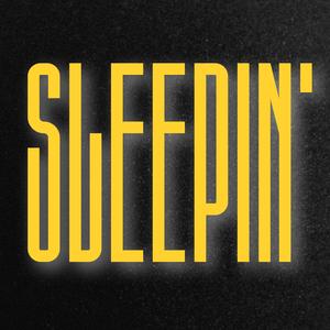 Sleepin’