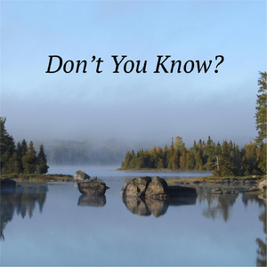 Don't You Know?