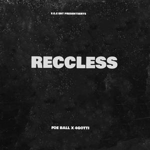 Reccless (feat. 4Gotti)