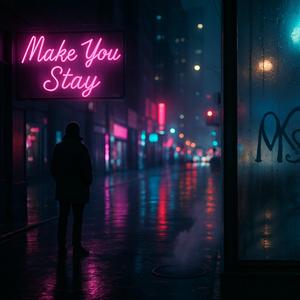 Make You Stay