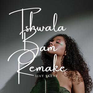 Tshwala Bam (Remake)