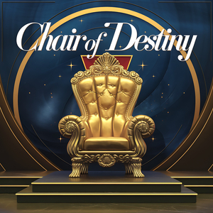CHAIR of Destiny
