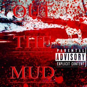 Out The Mud