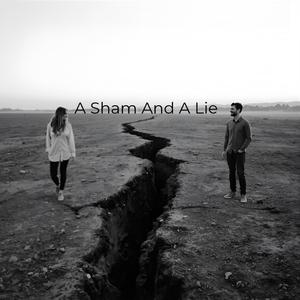 A Sham And A Lie