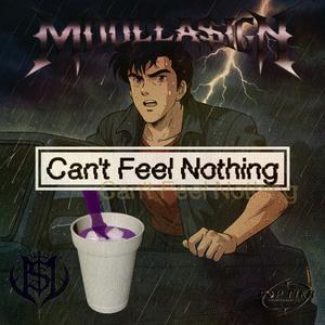 Can’t Feel Nothing