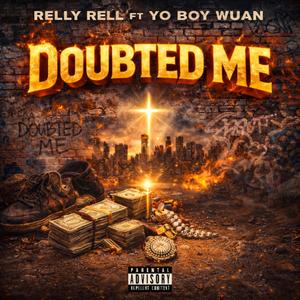 Doubted me (feat. Yo boy Wuan)