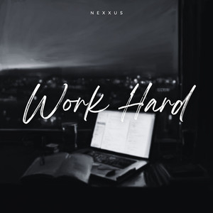 Work Hard