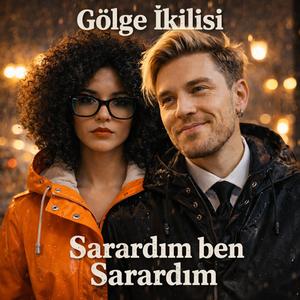 Sarardım Ben Sarardım