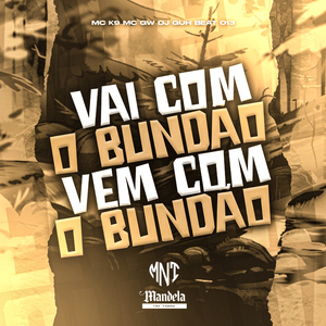 Vai Com o Bundão Vem Com o Bundão