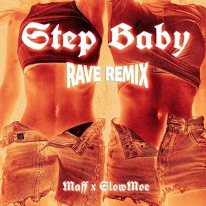 Step Baby (Rave Remix)