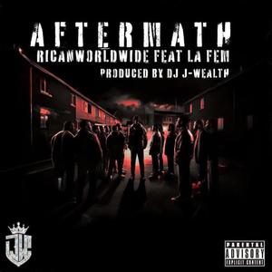 Aftermath (feat. DJ J-Wealth & Lafem' Nikia)