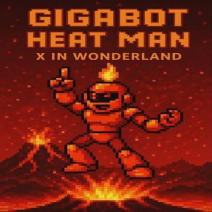 Gigabot (Heat Man)