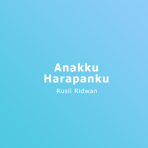 Anakku Harapanku
