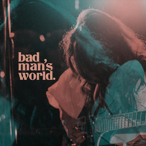 Bad Man's World