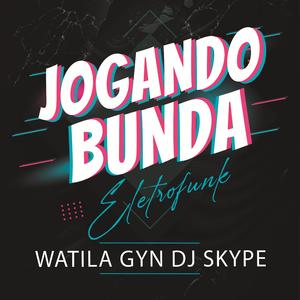 JOGANDO A BUNDA ELETROFUNK