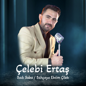 Badı Saba / Bahçaya Ektim Çilek