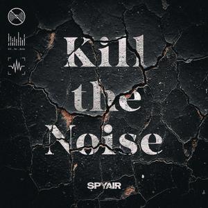 Kill the Noise